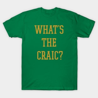 What's the Craic T-Shirt